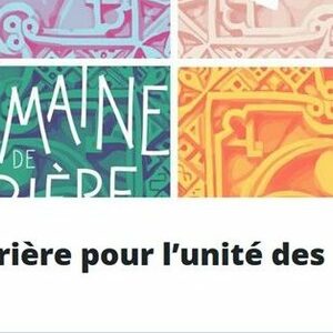 Semaine de prière pour l'unité des Chrétiens